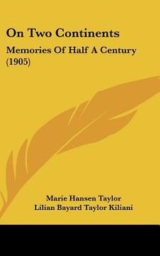 portada on two continents: memories of half a century (1905) (en Inglés)