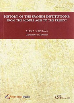 portada History of the Spanish Institutions: From the Middle Ages to the Present (en Inglés)
