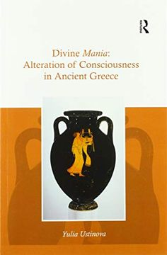 portada Divine Mania: Alteration of Consciousness in Ancient Greece 