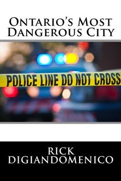 portada Ontario's Most Dangerous City