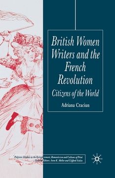 portada British Women Writers and the French Revolution: Citizens of the World (en Inglés)