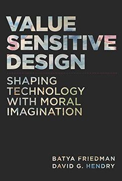 portada Value Sensitive Design: Shaping Technology With Moral Imagination (The mit Press) (en Inglés)