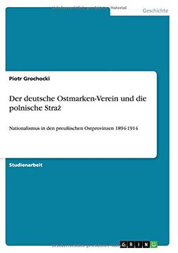 portada Der deutsche Ostmarken-Verein und die polnische Straż