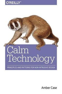portada Calm Technology: Principles and Patterns for Non-Intrusive Design (en Inglés)