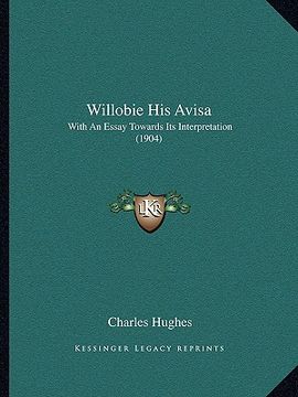 portada willobie his avisa: with an essay towards its interpretation (1904) (in English)