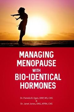 portada Managing Menopause with Bio-Identical Hormones (en Inglés)
