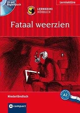 portada Fataal Weerzien: Lernkrimi Hörbuch. Niederländisch - Niveau a2 (Compact Lernkrimi Hörbuch)