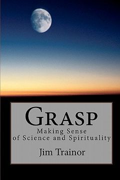 portada grasp: making sense of science and spirituality