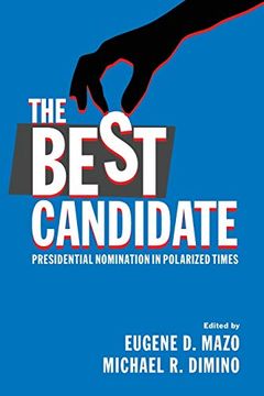 portada The Best Candidate: Presidential Nomination in Polarized Times (en Inglés)