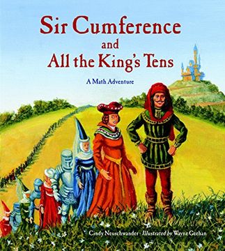 portada Sir Cumference and all the King's Tens: A Math Adventure (en Inglés)