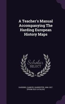 portada A Teacher's Manual Accompanying The Harding European History Maps