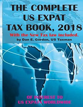 portada The Complete us Expat tax Book, 2018: With the new tax law Update (en Inglés)