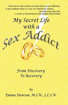 portada My Secret Life with a Sex Addict: from discovery to recovery