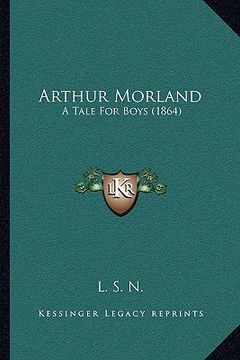 portada arthur morland: a tale for boys (1864) (en Inglés)
