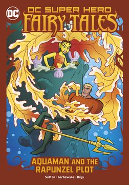 portada Aquaman and the Rapunzel Plot (dc Super Hero Fairy Tales) (en Inglés)