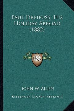 portada paul dreifuss, his holiday abroad (1882) (en Inglés)