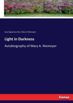 portada Light in Darkness: Autobiography of Mary A. Niemeyer (en Inglés)