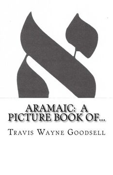 portada Aramaic: A Picture Book of... (Ancient Alphabet Picture Book series) (Volume 3)