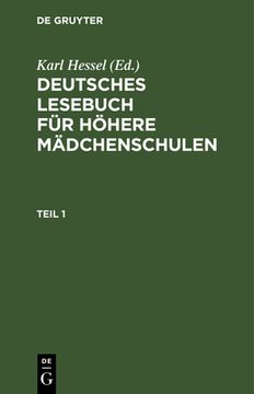 portada Deutsches Lesebuch fã â¼r hã Â¶Here mã Â¤Dchenschulen Deutsches Lesebuch fã â¼r hã Â¶Here mã Â¤Dchenschulen (German Edition) [Hardcover ] (en Alemán)