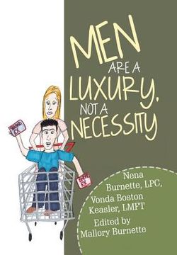 portada Men Are a Luxury, Not a Necessity (en Inglés)