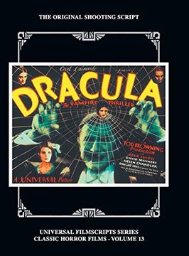 portada Dracula: The Original 1931 Shooting Script, Vol. 13: (Universal Filmscript Series) (Hardback) (in English)