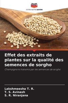 portada Effet des extraits de plantes sur la qualité des semences de sorgho (in French)