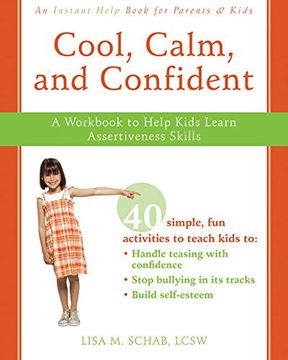 portada Cool, Calm, and Confident: A Workbook to Help Kids Learn Assertiveness Skills (in English)