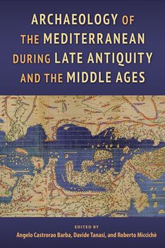 portada Archaeology of the Mediterranean During Late Antiquity and the Middle Ages (en Inglés)