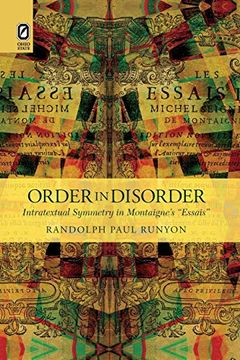 portada Order in Disorder: Intratextual Symmetry in Montaigne's "Essais" (in English)