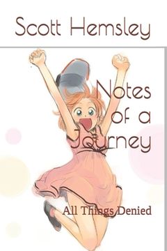 portada Notes of a Journey: All Things Denied (en Inglés)