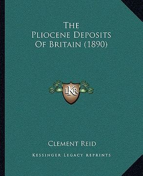 portada the pliocene deposits of britain (1890) (en Inglés)