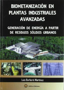 portada Biometanización en las plantas industriales avanzadas : generación de energía a partir de residuos sólidos urbanos