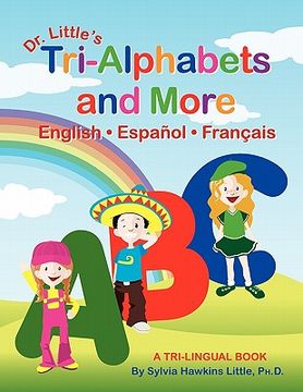 portada dr. little's tri-alphabets and more english espa ol fran ais (en Inglés)