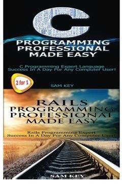 portada C Programming Professional Made Easy & Rails Programming Professional Made Easy: Volume 25