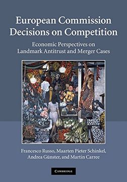 portada European Commission Decisions on Competition: Economic Perspectives on Landmark Antitrust and Merger Cases (en Inglés)