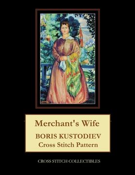 portada Merchant's Wife: Boris Kustodiev Cross Stitch Pattern (in English)