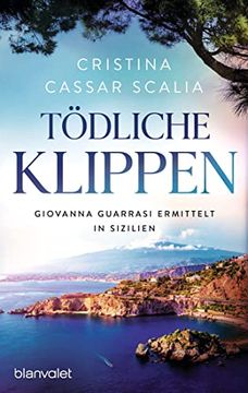 portada Tödliche Klippen: Giovanna Guarrasi Ermittelt in Sizilien (Ein Giovanna-Guarrasi-Krimi, Band 2) (en Alemán)