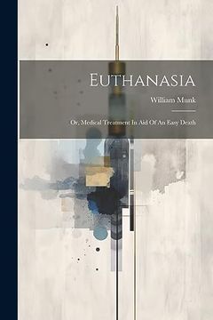 portada Euthanasia: Or, Medical Treatment in aid of an Easy Death (en Inglés)