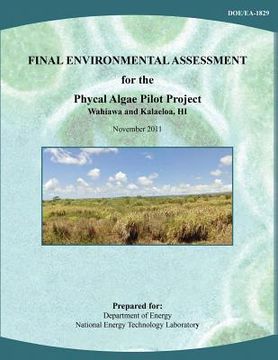 portada Final Environmental Assessment for the Phycal Algae Pilot Project, Wahiawa and Kalaeloa, HI (DOE/EA-1829) (in English)