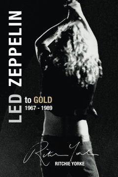 portada Led Zeppelin the Definitive Biography: Led to Gold 1967 - 1989 (en Inglés)