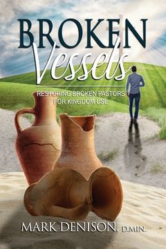 portada Broken Vessels: Restoring Broken Pastors for Kingdom Use (en Inglés)