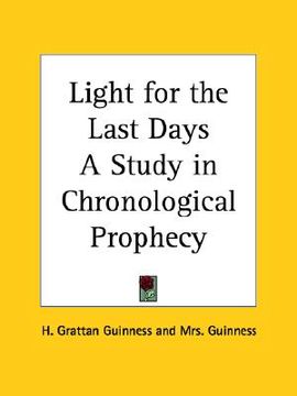 portada light for the last days a study in chronological prophecy (in English)