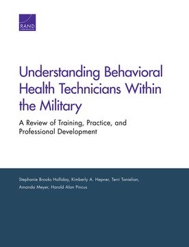 portada Understanding Behavioral Health Technicians Within the Military: A Review of Training, Practice, and Professional Development (in English)