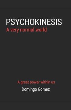 portada Psychokinesis, a Very Normal World (in English)