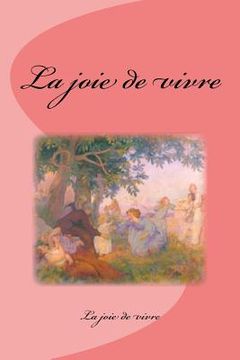 portada La joie de vivre (en Francés)