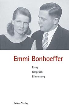portada Emmi Bonhoeffer: Essay, Gespräch, Erinnerung (en Alemán)