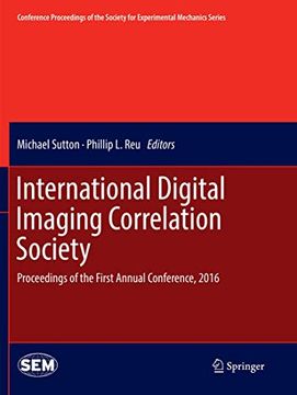 portada International Digital Imaging Correlation Society: Proceedings of the First Annual Conference, 2016 (en Inglés)