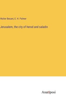 portada Jerusalem, the city of herod and saladin (in English)