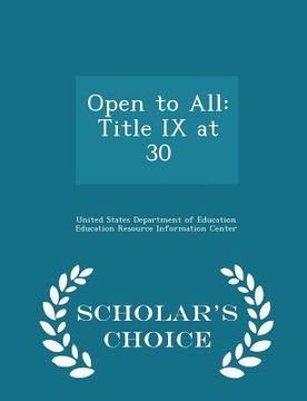 portada Open to All: Title IX at 30 - Scholar's Choice Edition
