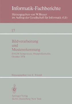 portada Bildverarbeitung und Mustererkennung: DAGM Symposium, Oberpfaffenhofen 11.-13. Oktober 1978 (Informatik-Fachberichte)
